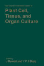 Applied and Fundamental Aspects of Plant Cell, Tissue, and Organ Culture