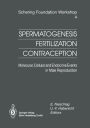 Spermatogenesis - Fertilization - Contraception: Molecular, Cellular and Endocrine Events in Male Reproduction