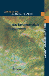 Title: Metallopharmaceuticals I: DNA Interactions, Author: Michael J. Clarke