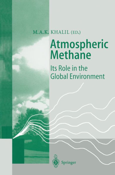 Atmospheric Methane: Its Role in the Global Environment