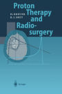 Proton Therapy and Radiosurgery