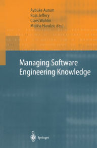 Title: Managing Software Engineering Knowledge, Author: Aybüke Aurum