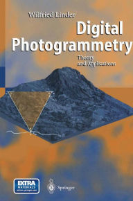 Title: Digital Photogrammetry: Theory and Applications, Author: Wilfried Linder