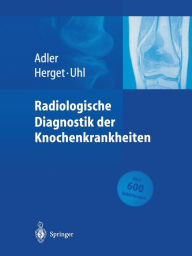 Title: Radiologische Diagnostik der Knochenkrankheiten, Author: Claus-Peter Adler