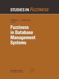 Title: Fuzziness in Database Management Systems, Author: Patrick Bosc