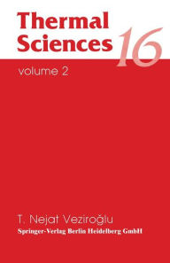 Title: Thermal Sciences 16: Proceedings of the 16th Southeastern Seminar Volume 2, Author: T. N. Veziroglu