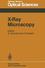 Title: X-Ray Microscopy: Proceedings of the International Symposium, Göttingen, Fed. Rep. of Germany, September 14-16, 1983, Author: G. Schmahl