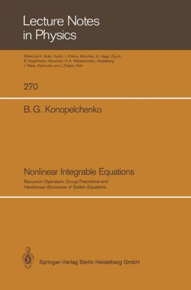 Nonlinear Integrable Equations: Recursion Operators, Group-Theoretical and Hamiltonian Structures of Soliton Equations