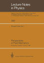 Perspectives in Fluid Mechanics: Proceedings of a Symposium Held on the Occasion of the 70th Birthday of Hans Wolfgang Liepmann Pasadena, California, 10-12 January, 1985