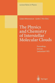 Title: The Physics and Chemistry of Interstellar Molecular Clouds: Proceedings of the 2nd Cologne-Zermatt Symposium, Held at Zermatt, Switzerland, 21-24 September 1993, Author: Gisbert Winnewisser