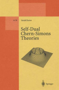 Title: Self-Dual Chern-Simons Theories, Author: Gerald Dunne