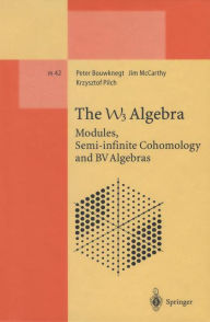 Title: The W3 Algebra: Modules, Semi-infinite Cohomology and BV Algebras, Author: Peter Bouwknegt