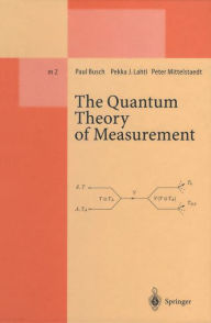 Title: The Quantum Theory of Measurement, Author: Paul Busch