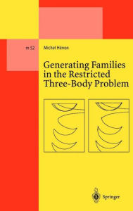 Title: Generating Families in the Restricted Three-Body Problem, Author: Michel Henon