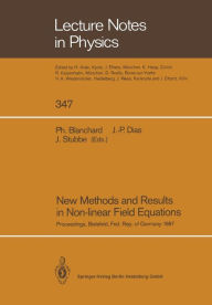 Title: New Methods and Results in Non-linear Field Equations: Proceedings of a Conference Held at the University of Bielefeld, Federal Republic of Germany, 7-10 July 1987, Author: Philippe Blanchard