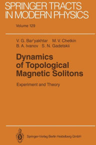 Title: Dynamics of Topological Magnetic Solitons: Experiment and Theory, Author: Victor G. Bar'yakhtar