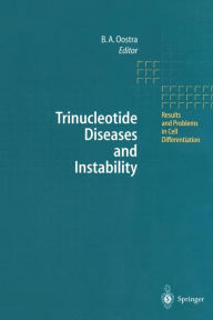 Title: Trinucleotide Diseases and Instability, Author: Ben A. Oostra