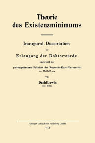 Title: Theorie des Existenzminimums: Inaugural-Dissertation zur Erlangung der Doktorwürde eingereicht der philosophischen Fakultät der Ruprecht-Karls-Universität zu Heidelberg, Author: David Lewin