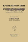 Systematischer Index: Nach Sachgebieten geordnetes Verzeichnis der im Staatsgesetzblatt und im Bundesgesetzblatt vom 1. Mai 1945 bis 31. Dezember 1950 kundgemachten Rechtsvorschriften