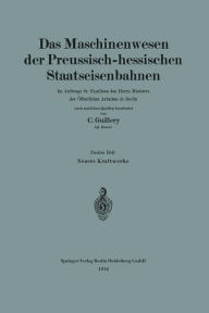 Title: Neuere Kraftwerke der Preussisch-hessischen Staatseisenbahnen, Author: Carl Guillery