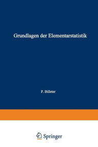 Title: Grundlagen der Elementarstatistik: Beschreibende Verfahren, Author: Ernesto Pietro Billeter