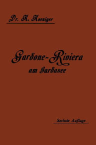 Title: Gardone Riviera am Gardasee als Winterkurort / Edition 6, Author: Karl Koeniger
