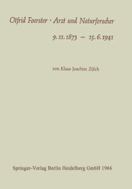 Title: Otfrid Foerster · Arzt und Naturforscher: 9.11.1873 - 15.6.1941, Author: Klaus Joachim Zülch