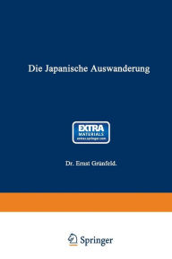 Title: Die Japanische Auswanderung, Author: Ernst Grünfeld