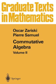 Title: Commutative Algebra: Volume II, Author: Oscar Zariski