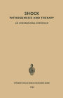 Shock Pathogenesis and Therapy: An International Symposium