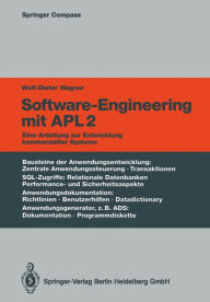 Title: Software-Engineering mit APL2: Eine Anleitung zur Entwicklung kommerzieller Systeme, Author: Wulf-Dieter Wagner