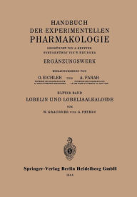 Title: Lobelin und Lobeliaalkaloide, Author: W. Graubner
