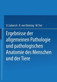 Title: Ergebnisse der Allgemeinen Pathologie und Pathologischen Anatomie des Menschen und der Tiere: Gesamtinhaltsverzeichnis zu Jahrgang XVII-XXIII, Author: Oscar Lubarsch