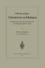 Offenkundiges Vorbenutztsein von Erfindungen als Hinderniss für die Patentertheilung und als Nichtigkeitsgrund für Patente