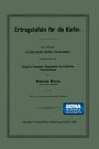 Ertragstafeln für die Kiefer: Im Auftrage des Vereins deutscher forstlicher Versuchs-Anstalten bearbeitet durch die Königlich Preussische Hauptstation des forstlichen Versuchswesens