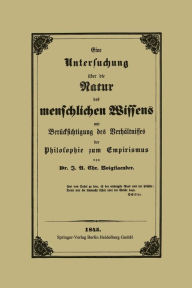 Title: Eine Untersuchung über die Natur des menschlichen Wissens mit Berücksichtigung des Verhältnisses der Philosophie zum Empirismus, Author: J. A. C. Voigtlaender