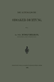 Title: Die Altenglische Odoaker-Dichtung, Author: Rudolf Hans Robert Imelmann