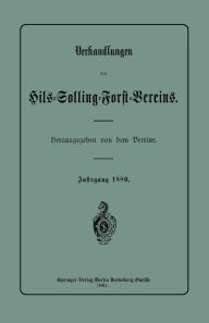 Title: Verhandlungen des Hils-Solling-Forst-Vereins, Author: Julius Springer