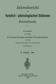 Title: Jahresbericht der forstlich-phänologischen Stationen Deutschlands, Author: Grossh. Hessischen Versuchsanstalt