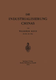 Title: Die Industrialisierung Chinas, Author: Waldemar Koch