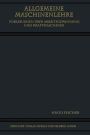 Allgemeine Maschinenlehre: Vorlesungen Über Arbeitsgewinnung und Kraftmaschinen