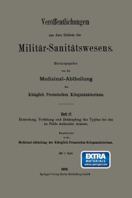 Title: Entstehung, Verhï¿½tung und Bekï¿½mpfung des Typhus bei den im Felde stehenden Armeen, Author: Kenneth A. Loparo