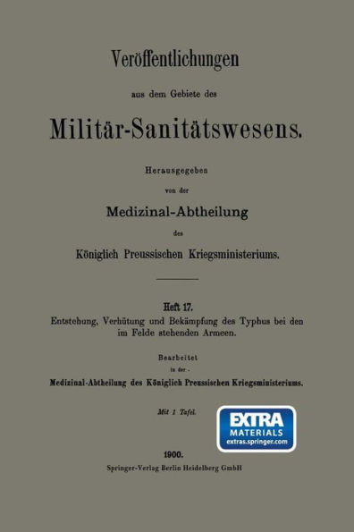 Entstehung, Verhï¿½tung und Bekï¿½mpfung des Typhus bei den im Felde stehenden Armeen