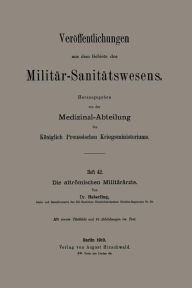 Title: Die altrï¿½mischen Militï¿½rï¿½rzte, Author: Willy G. Haberling