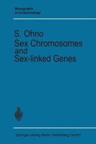 Title: Sex Chromosomes and Sex-linked Genes, Author: Susumu Ohno