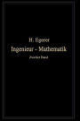 Ingenieur-Mathematik: Lehrbuch der höheren Mathematik für die technischen Berufe