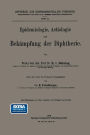 Epidemiologie, Aetiologie und Bekï¿½mpfung der Diphtherie