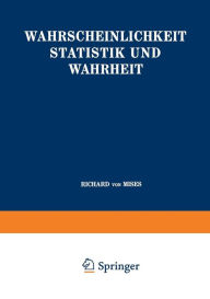 Title: Wahrscheinlichkeit Statistik und Wahrheit, Author: Richard Von Mises