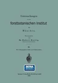 Title: Untersuchungen aus dem forstbotanischen Institut zu München, Author: Robert Hartig