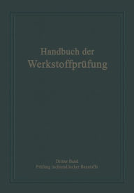 Title: Die Prüfung nichtmetallischer Baustoffe, Author: Erich Siebel